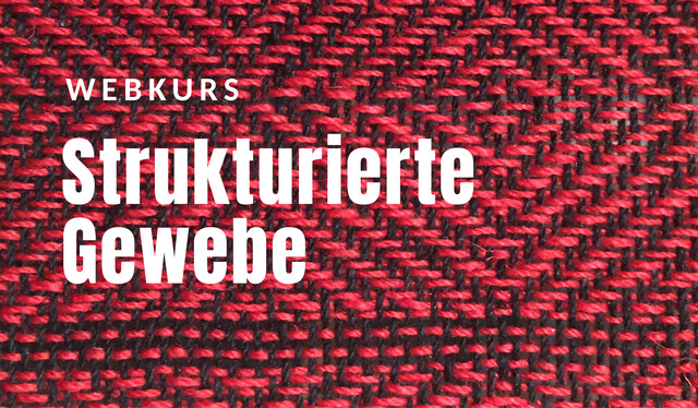 WORKSHOP "Strukturierte Gewebe" mit Hanne Protzmann